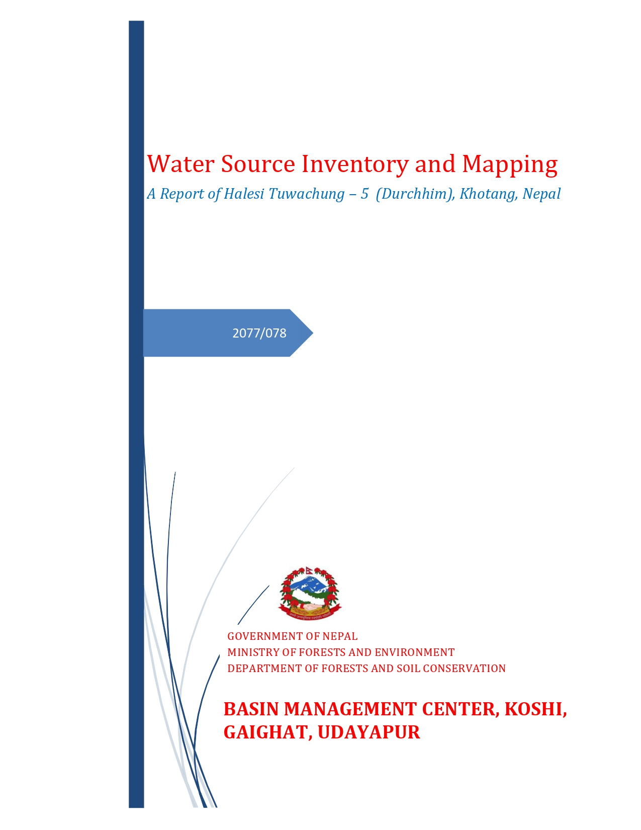 Water Source Inventory and Mapping A Report of Halesi Tuwachung – 5 (Durchhim), Khotang, Nepal